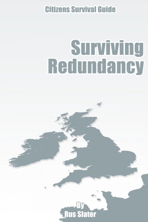 Cover of the book The Guide to Surviving Redundancy by Rus Slater, Andrews UK