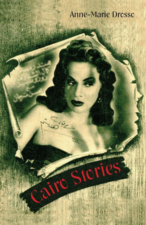 Cover of the book Cairo Stories by Anne-Marie Drosso, Saqi