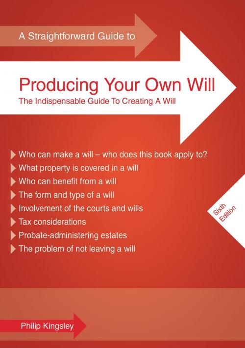 Cover of the book A Straightforward Guide To Producing Your Own Will by Philip Kingsley, Straightforward Publishing