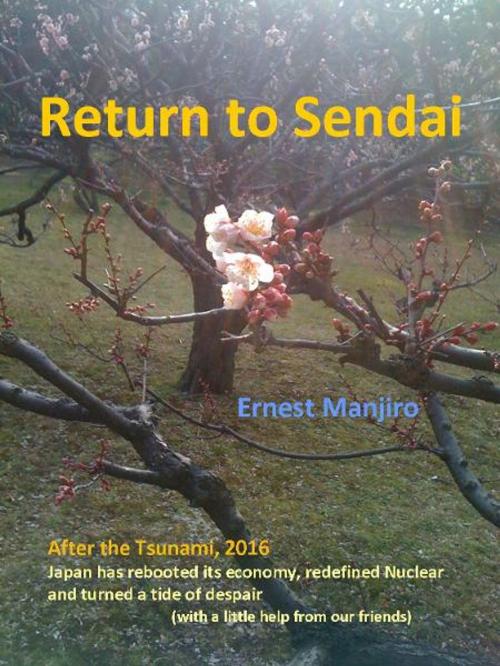 Cover of the book Return to Sendai by Ernest Manjiro, Crestone Press LLC