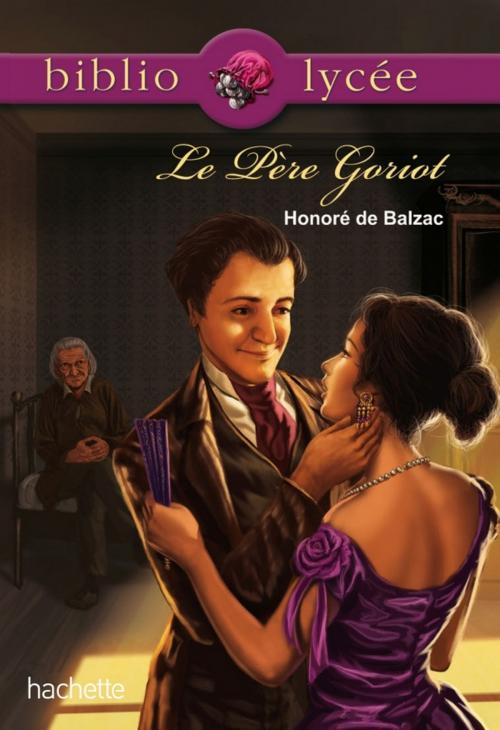 Cover of the book Bibliolycée - Le Père Goriot n° 56 by Honoré de Balzac, Hachette Éducation