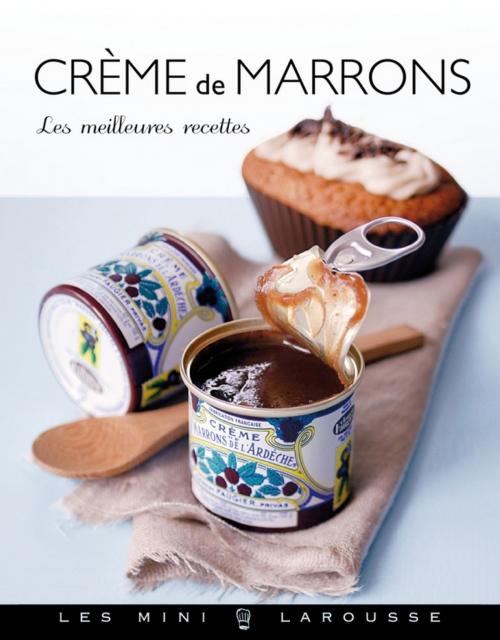 Cover of the book Crème de marrons by Collectif, Larousse
