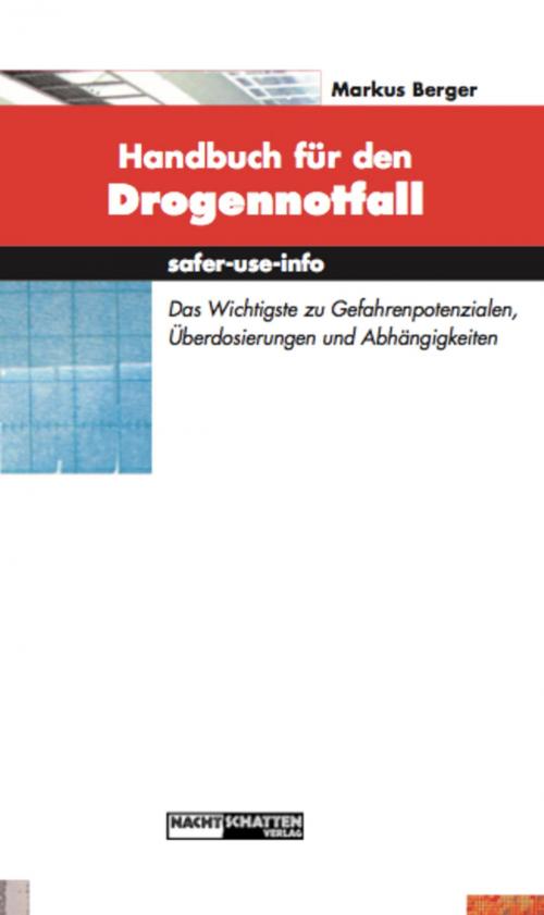 Cover of the book Handbuch für den Drogennotfall by Markus Berger, Nachtschatten Verlag