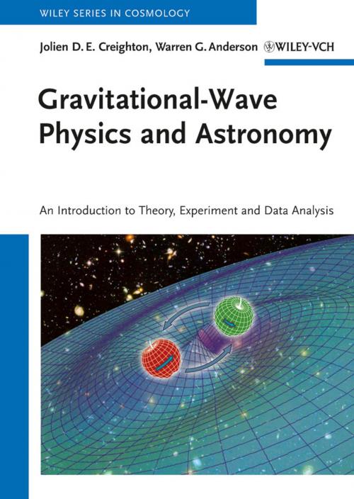 Cover of the book Gravitational-Wave Physics and Astronomy by Jolien D. E. Creighton, Warren G. Anderson, Wiley