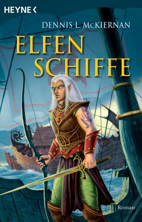 Cover of the book Elfenschiffe by Dennis L. McKiernan, Natalja Schmidt, Heyne Verlag