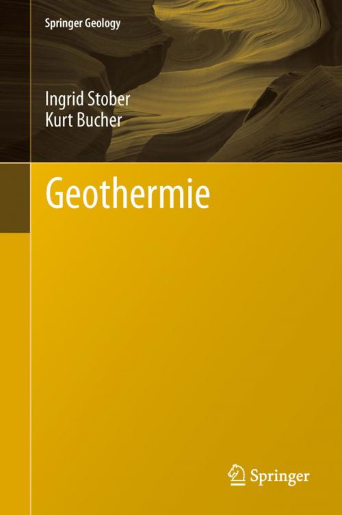 Cover of the book Geothermie by Ingrid Stober, Kurt Bucher, Springer Berlin Heidelberg