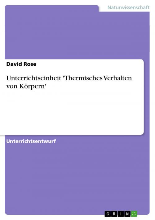 Cover of the book Unterrichtseinheit 'Thermisches Verhalten von Körpern' by David Rose, GRIN Verlag