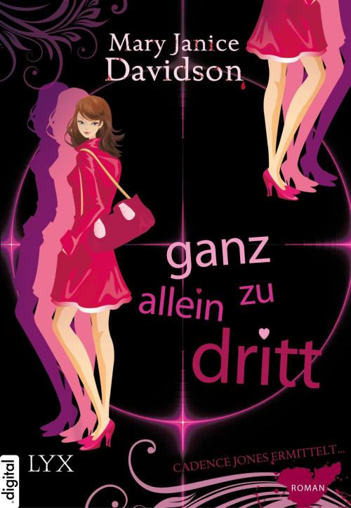 Cover of the book Cadence Jones ermittelt - Ganz allein zu dritt by Mary Janice Davidson, LYX.digital