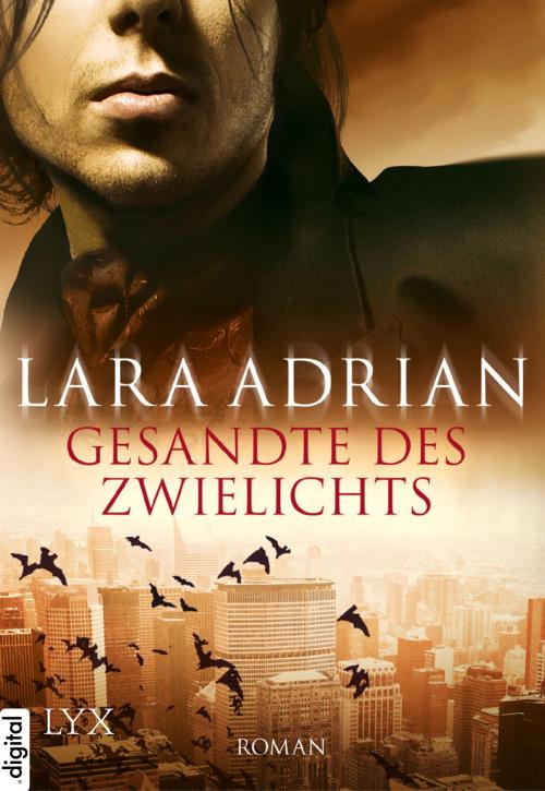 Cover of the book Gesandte des Zwielichts by Lara Adrian, LYX.digital