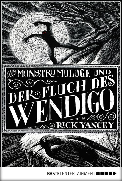 Cover of the book Der Monstrumologe und der Fluch des Wendigo by Rick Yancey, Bastei Entertainment