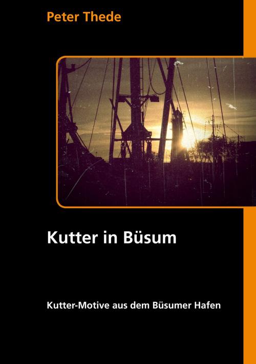 Cover of the book Kutter in Büsum by Peter Thede, Books on Demand