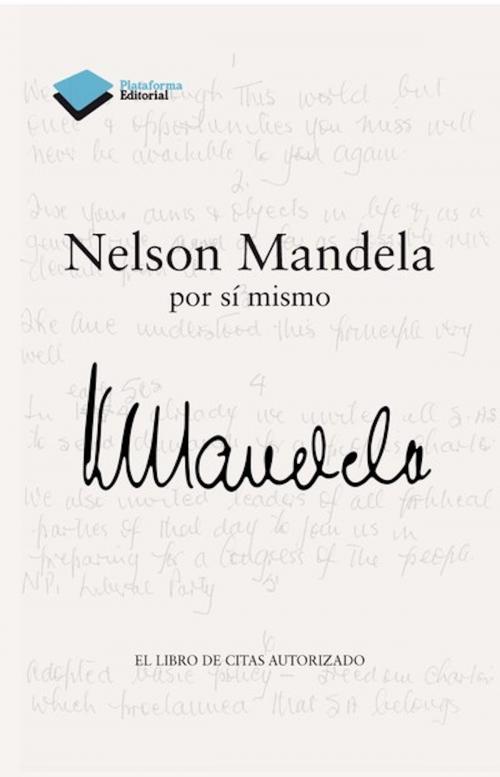 Cover of the book Nelson Mandela por sí mismo by Nelson Mandela, Plataforma