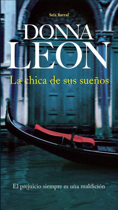 Cover of the book La chica de sus sueños by Donna Leon, Grupo Planeta