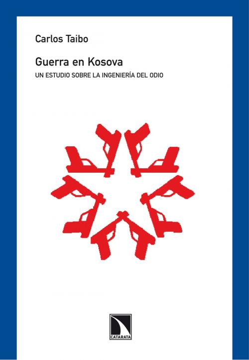 Cover of the book Guerra en Kosova by Carlos Taibo Arias, Los Libros de La Catarata