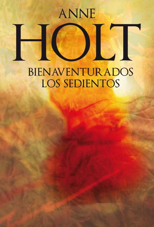 Cover of the book Bienaventurados los sedientos by Anne Holt, Roca Editorial de Libros