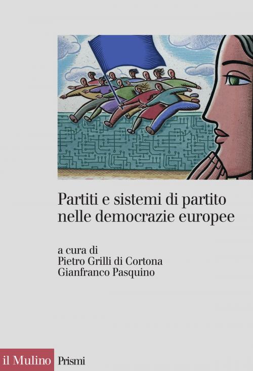 Cover of the book Partiti e sistemi di partito nelle democrazie europee by , Società editrice il Mulino, Spa