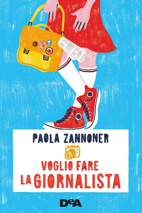 Cover of the book Voglio fare la giornalista by Paola Zannoner, De Agostini