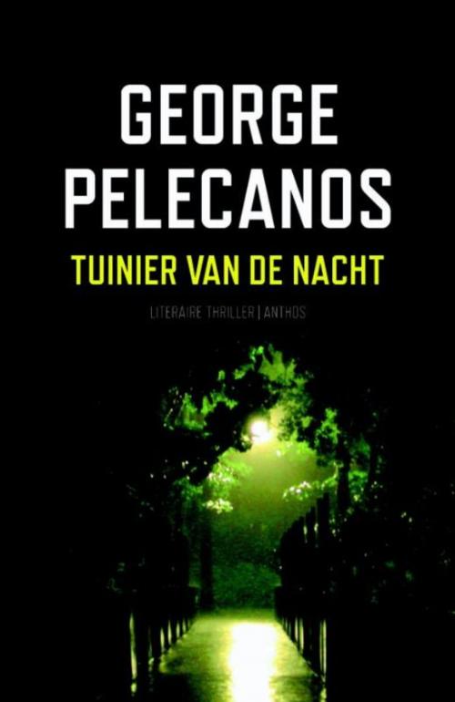 Cover of the book Tuinier van de nacht by George Pelecanos, Ambo/Anthos B.V.