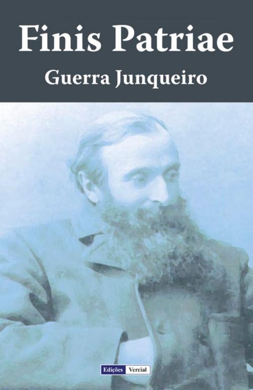 Cover of the book Finis Patriae by Guerra Junqueiro, Edições Vercial