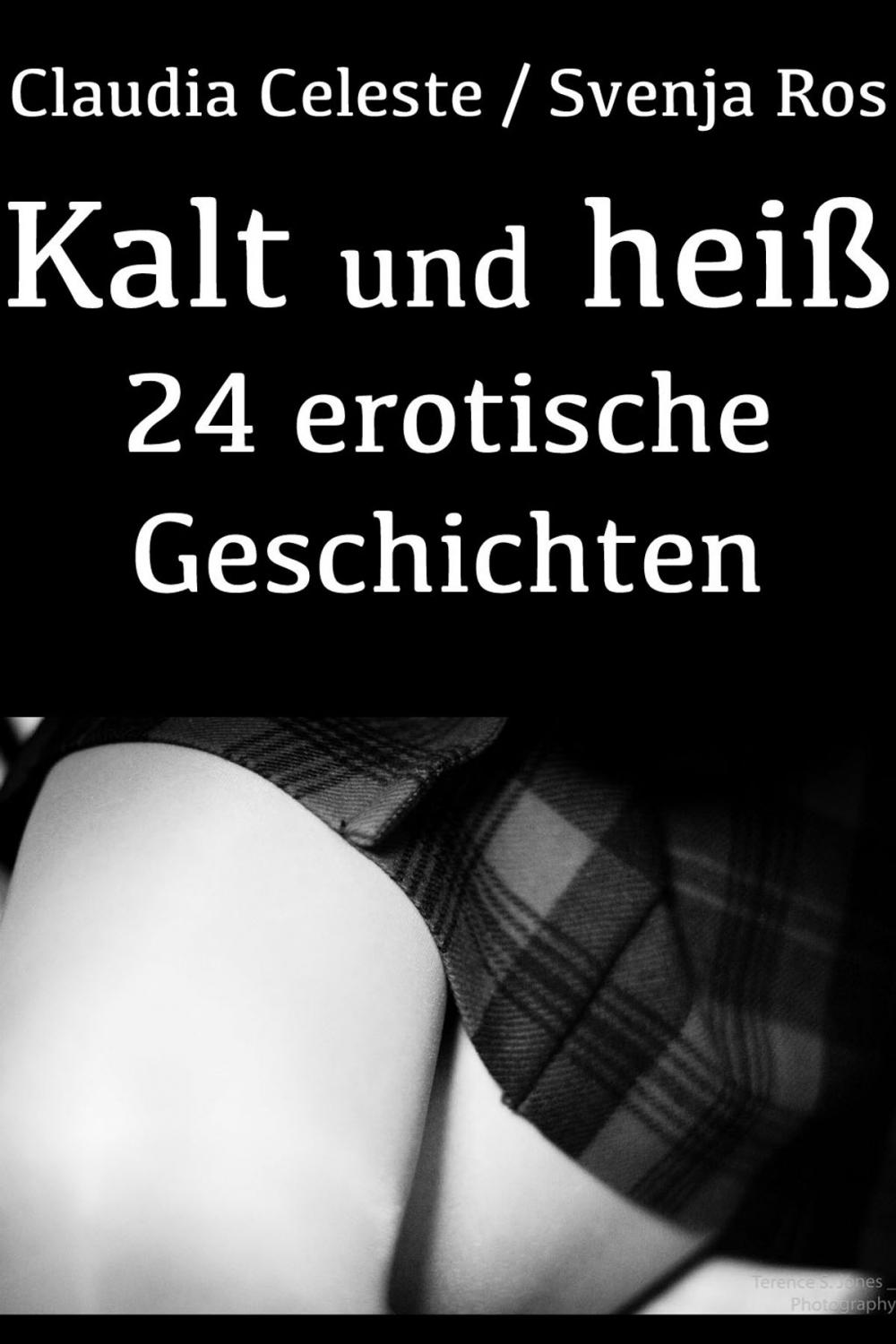 Big bigCover of Kalt und hei?. 24 erotische Geschichten