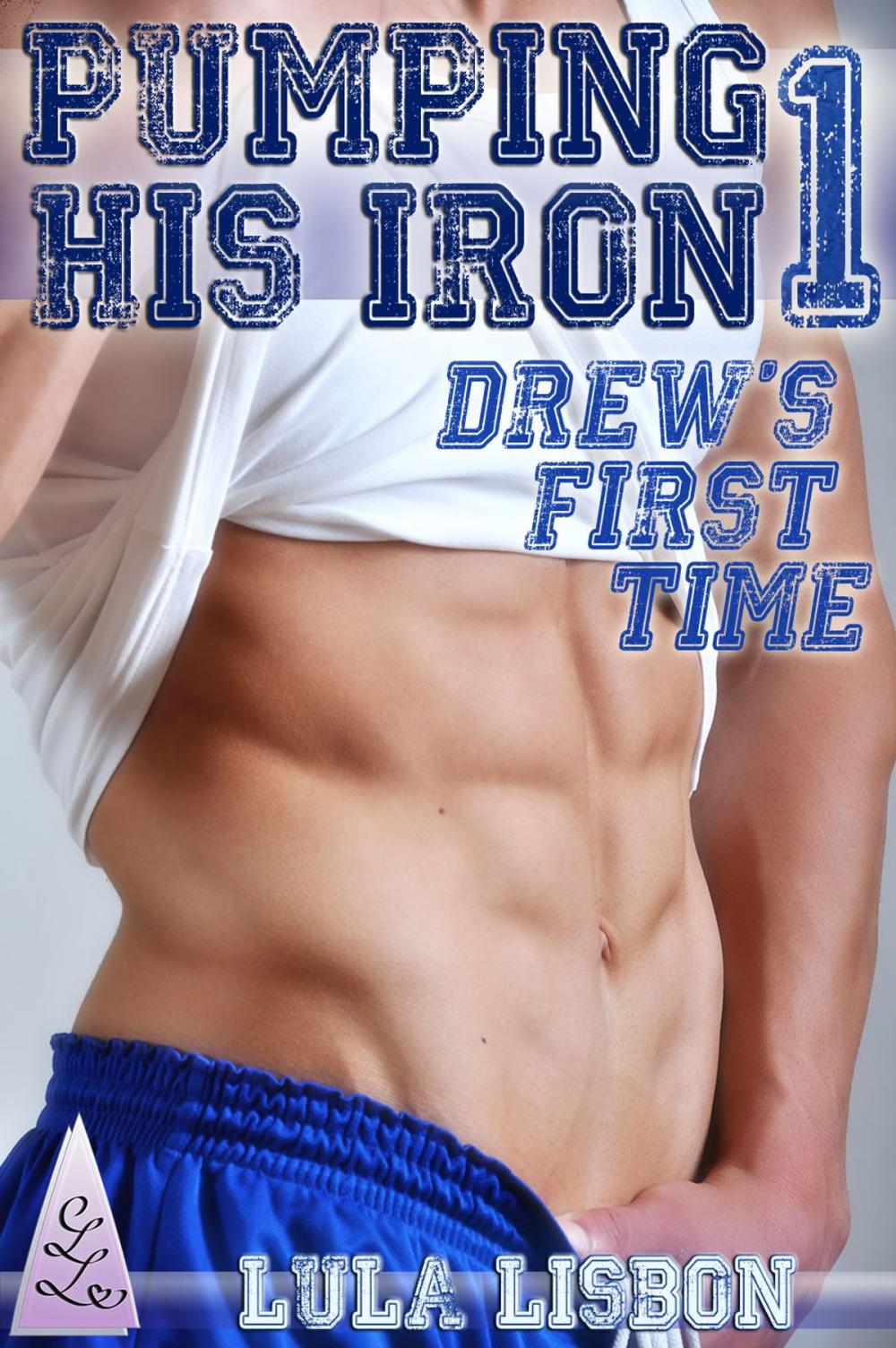 Big bigCover of Pumping His Iron, 1: Drew's First Time