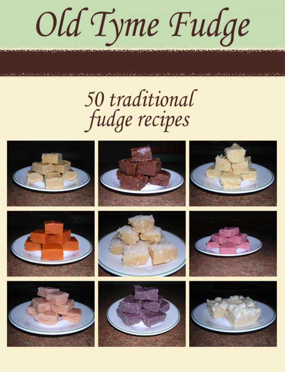 Big bigCover of Old Tyme Fudge Recipes