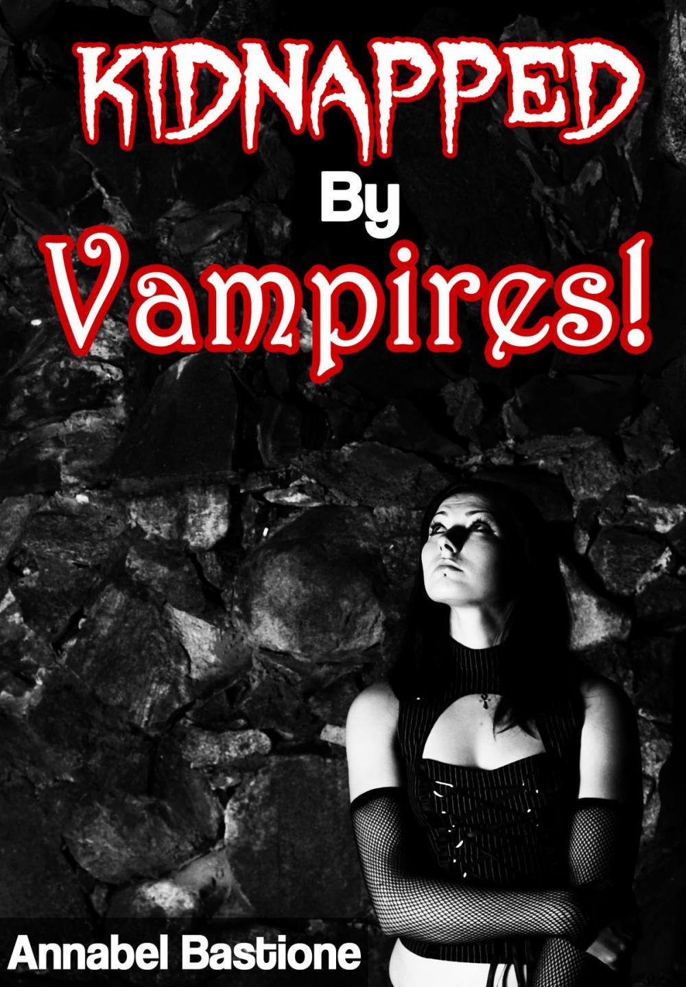 Big bigCover of Kidnapped By Vampires!