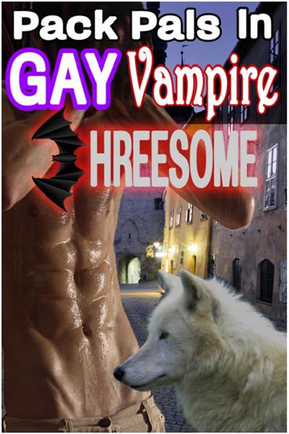 Big bigCover of Pack Pals in Gay Vampire Threesome