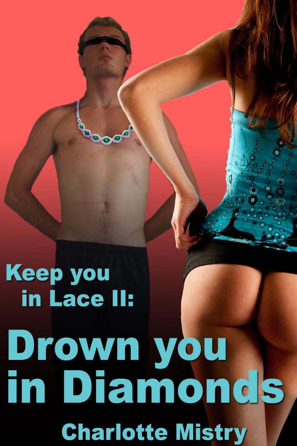 Big bigCover of Keep You in Lace 2: Drown you in Diamonds