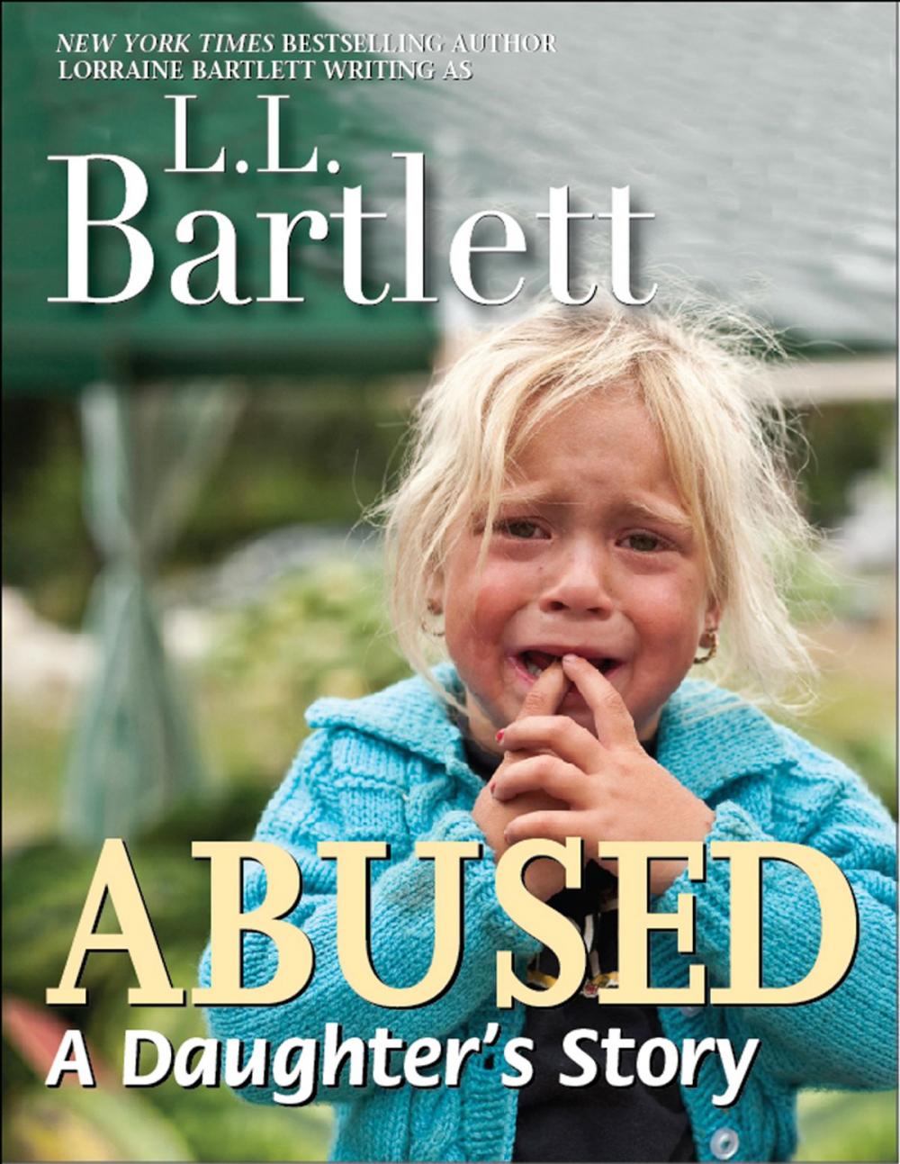 Big bigCover of ABUSED: A Daughter's Story