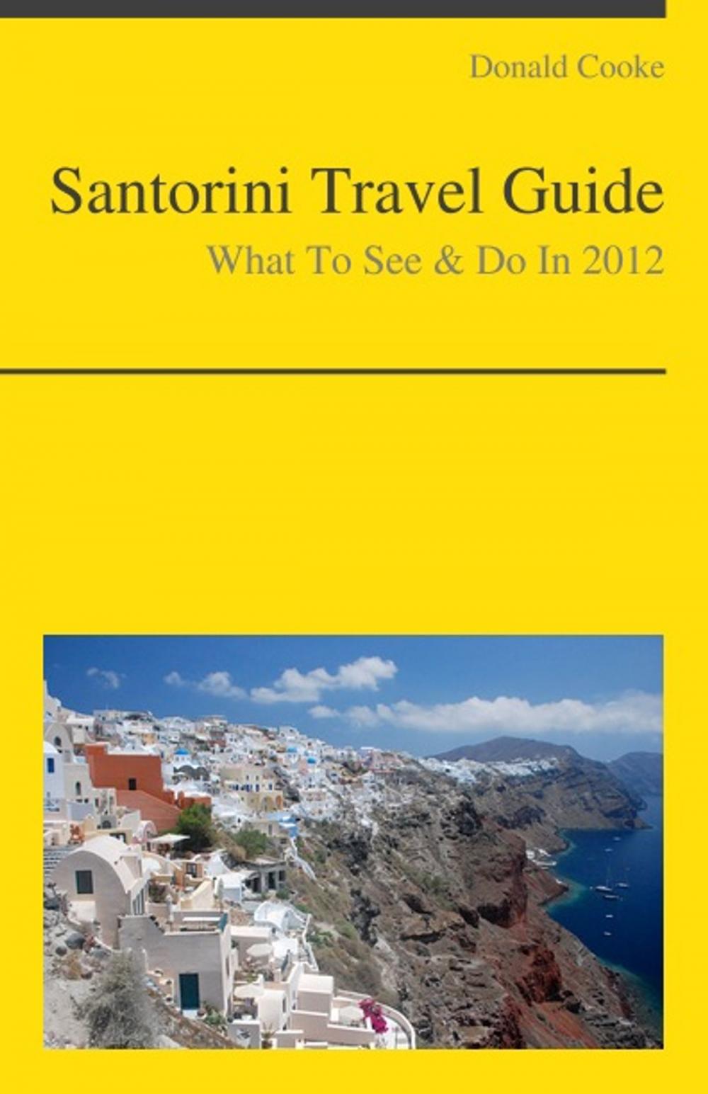 Big bigCover of Santorini, Greece Travel Guide - What To See & Do