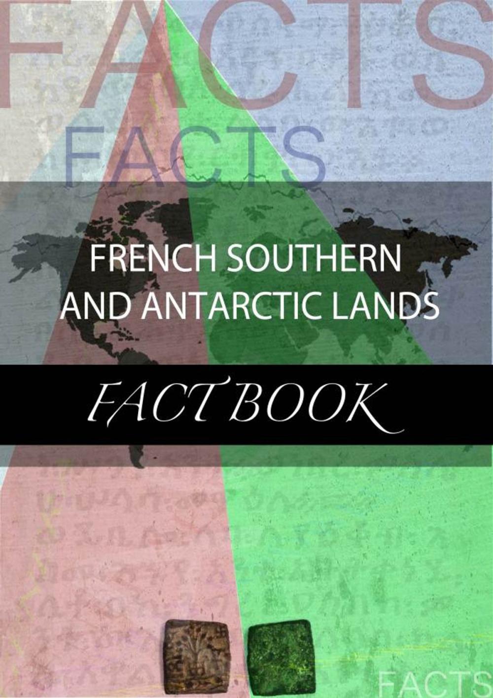 Big bigCover of French Southern and Antarctic Lands Fact Book