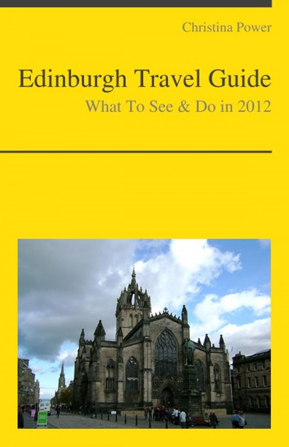 Big bigCover of Edinburgh, Scotland (UK) Travel Guide - What To See & Do