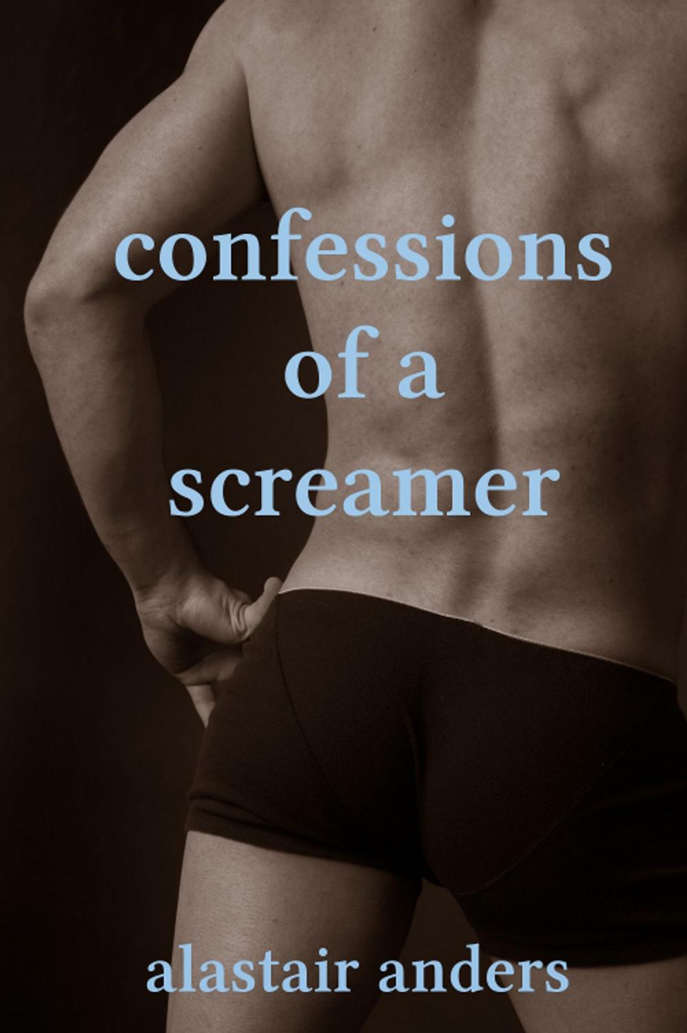 Big bigCover of Confessions of a Screamer