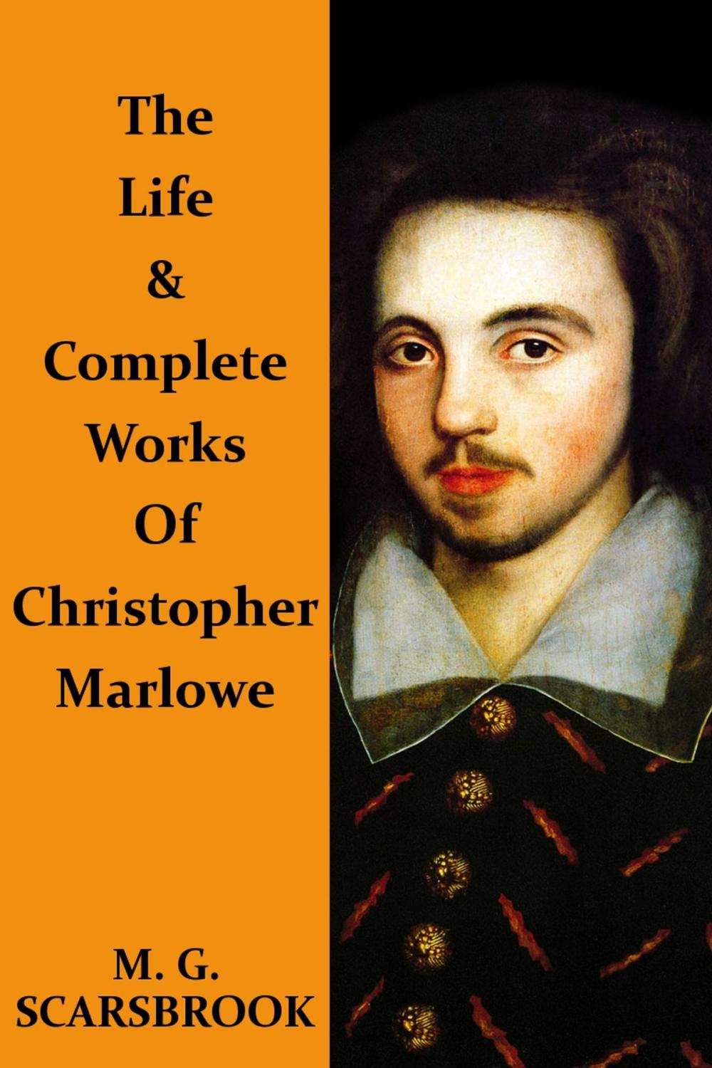 Big bigCover of The Life & Complete Works Of Christopher Marlowe