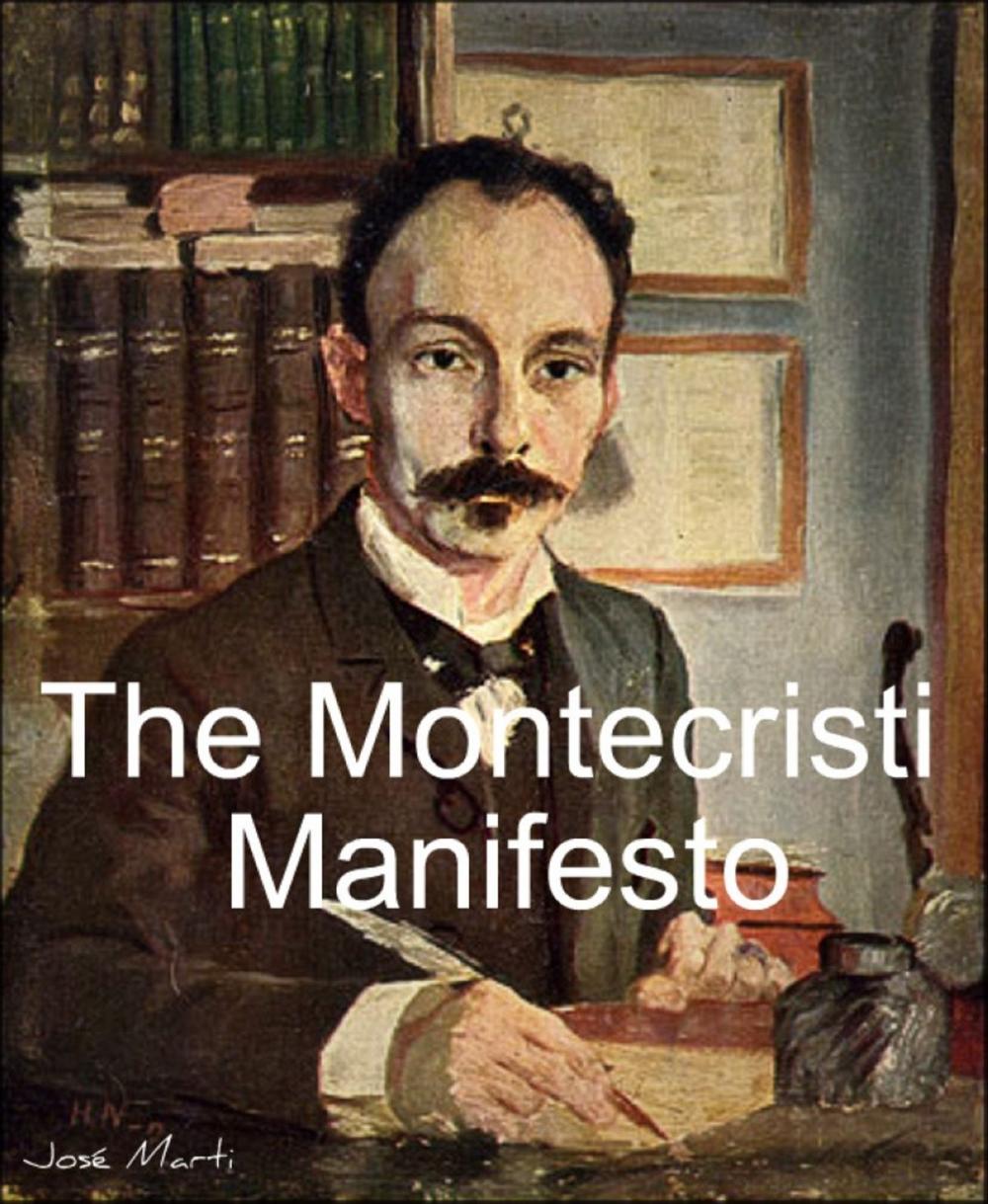 Big bigCover of The Manifesto Montecristi by Jose Marti (Full Text)./ Annotated by Atidem Aroha.