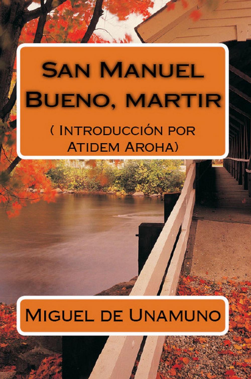 Big bigCover of San Manuel Bueno, martir. (Texto completo). Anotado por Atidem Aroha (Editor).