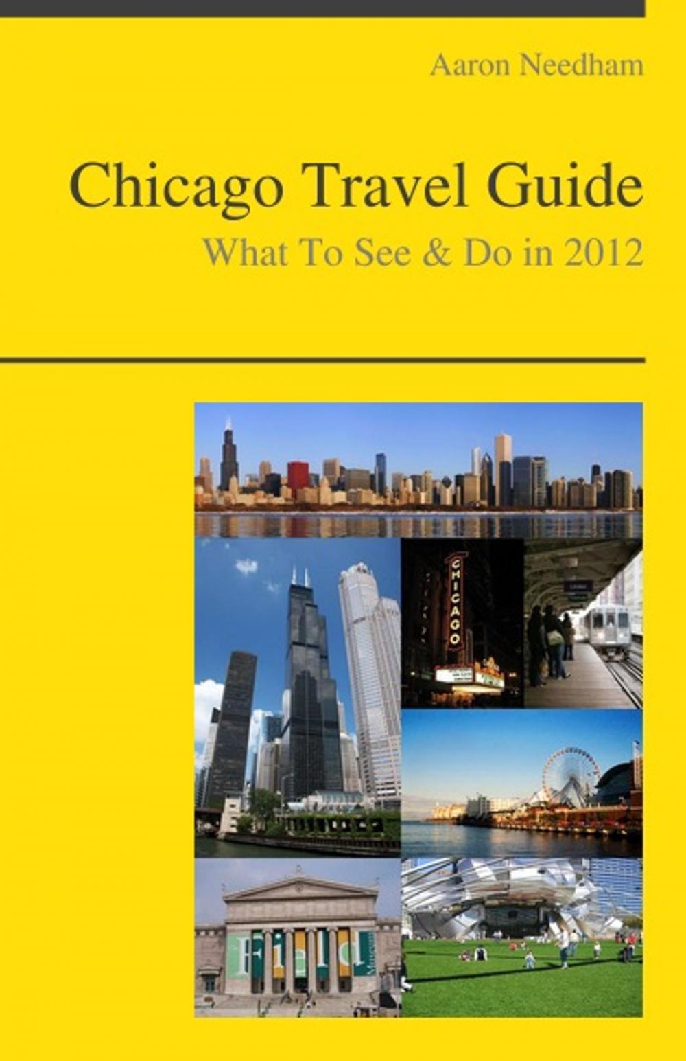 Big bigCover of Chicago, Illinois Travel Guide - What To See & Do