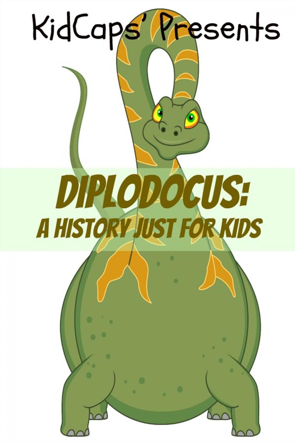 Big bigCover of Diplodocus: A History Just for Kids!