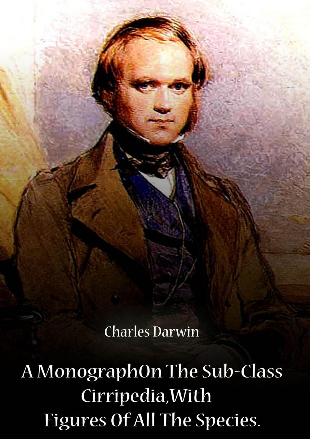 Big bigCover of A Monograph On The Sub-Class Cirripedia, With Figures Of All The Species