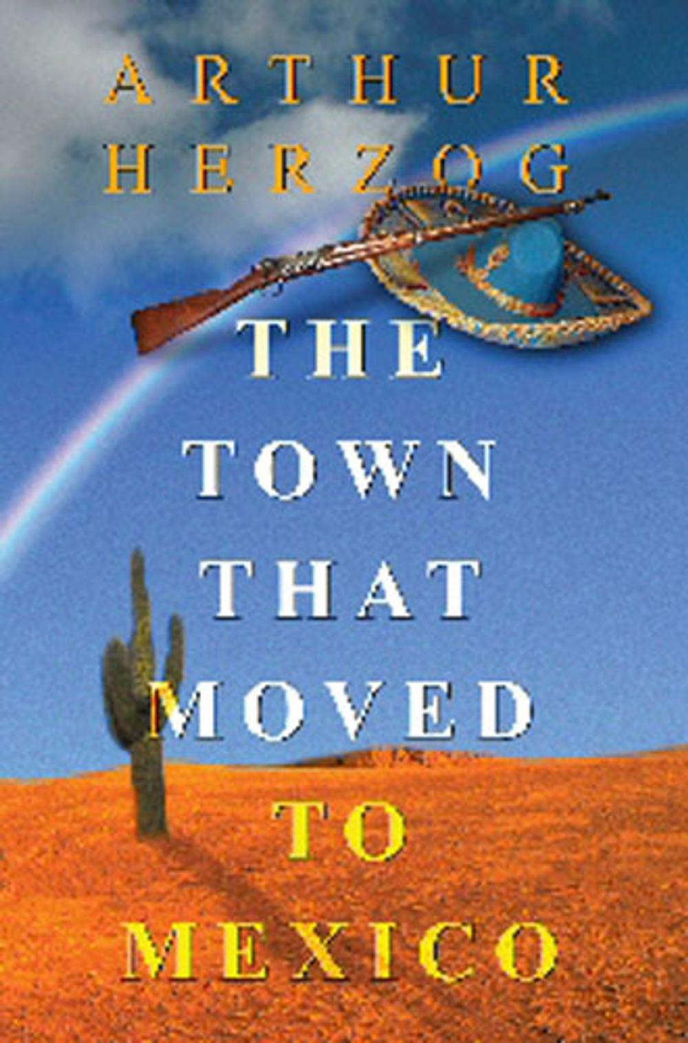 Big bigCover of The Town That Moved To Mexico