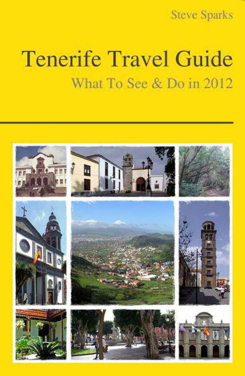 Big bigCover of Tenerife, Canary Islands (Spain) Travel Guide - What To See & Do