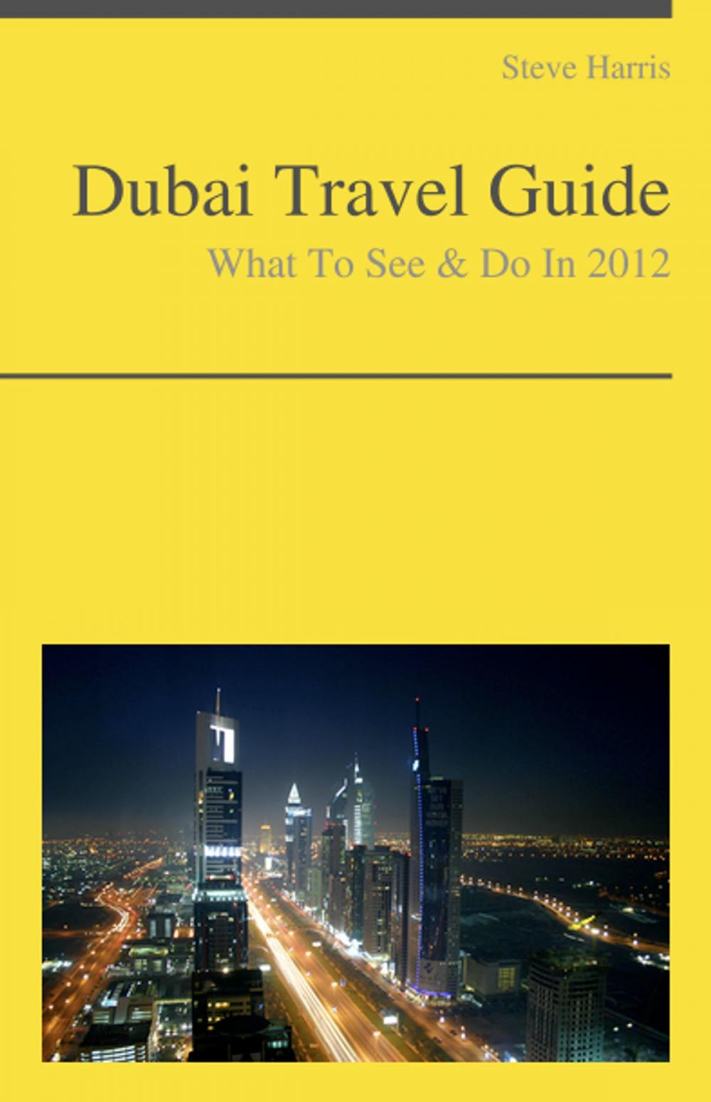 Big bigCover of Dubai, United Arab Emirates Travel Guide - What To See & Do