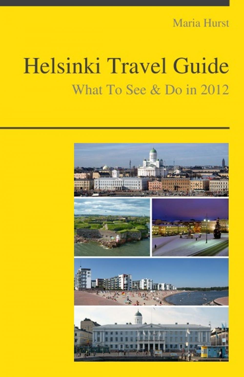 Big bigCover of Helsinki, Finland Travel Guide - What To See & Do