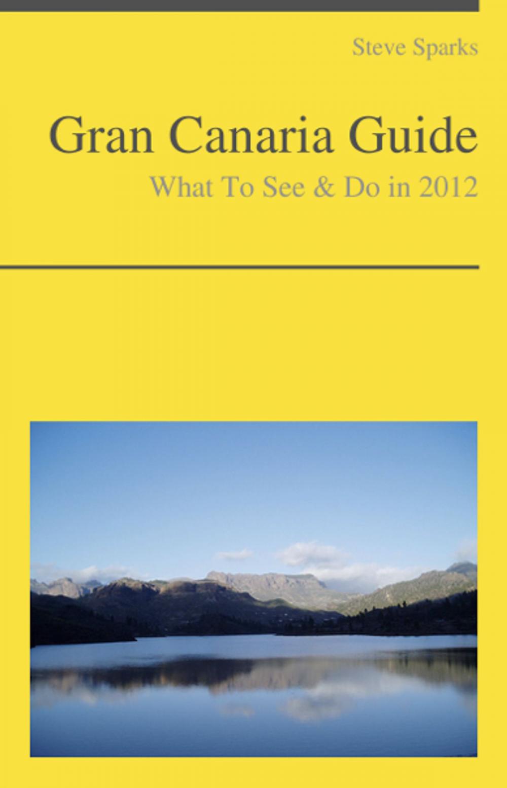 Big bigCover of Gran Canaria, Canary Islands (Spain) Travel Guide - What To See & Do