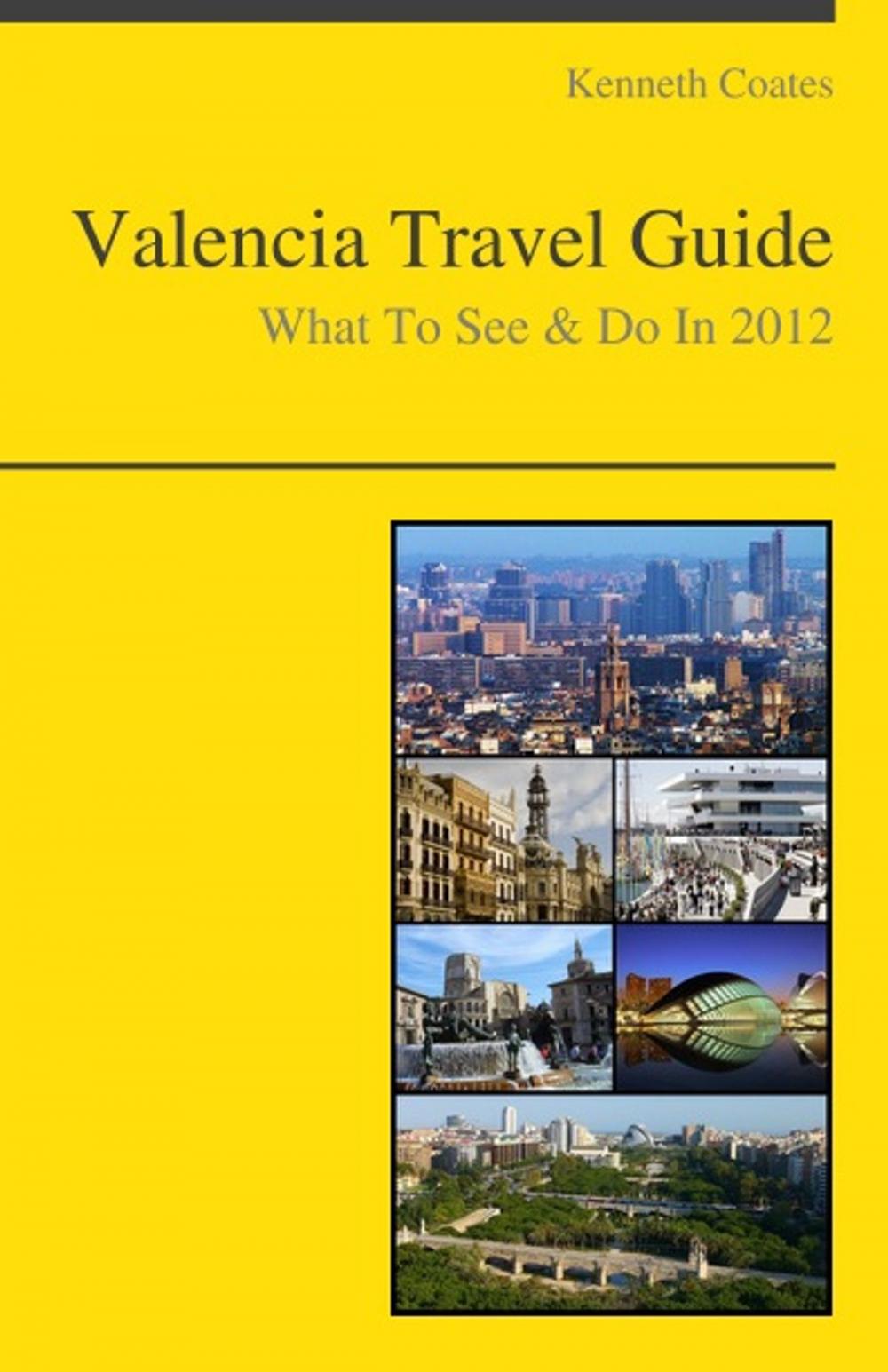 Big bigCover of Valencia, Spain Travel Guide - What To See & Do