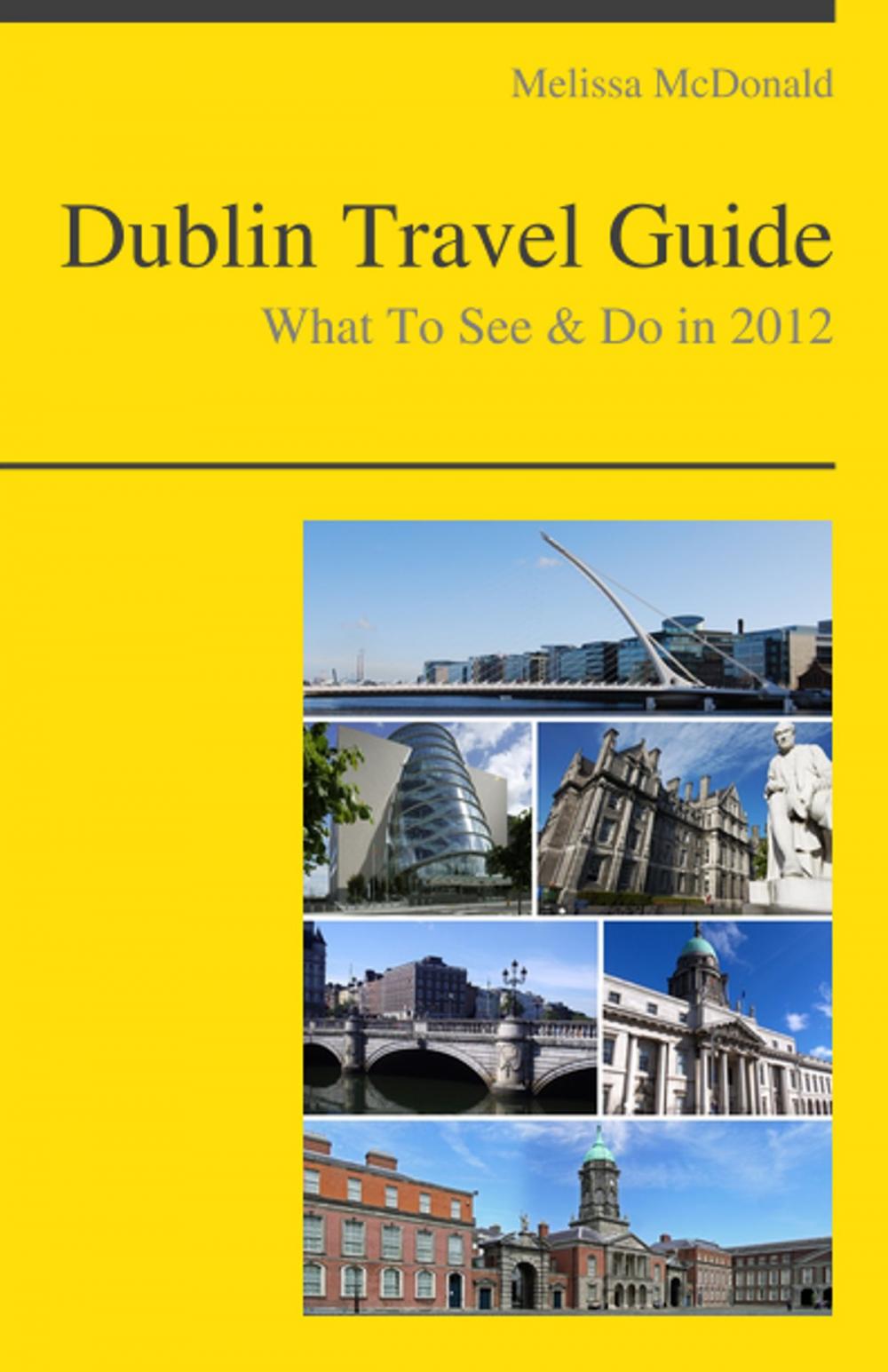 Big bigCover of Dublin, Ireland Travel Guide - What To See & Do