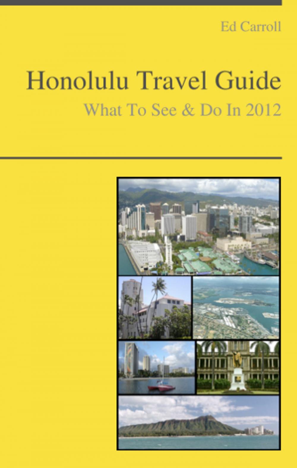 Big bigCover of Honolulu, Hawaii Travel Guide - What To See & Do