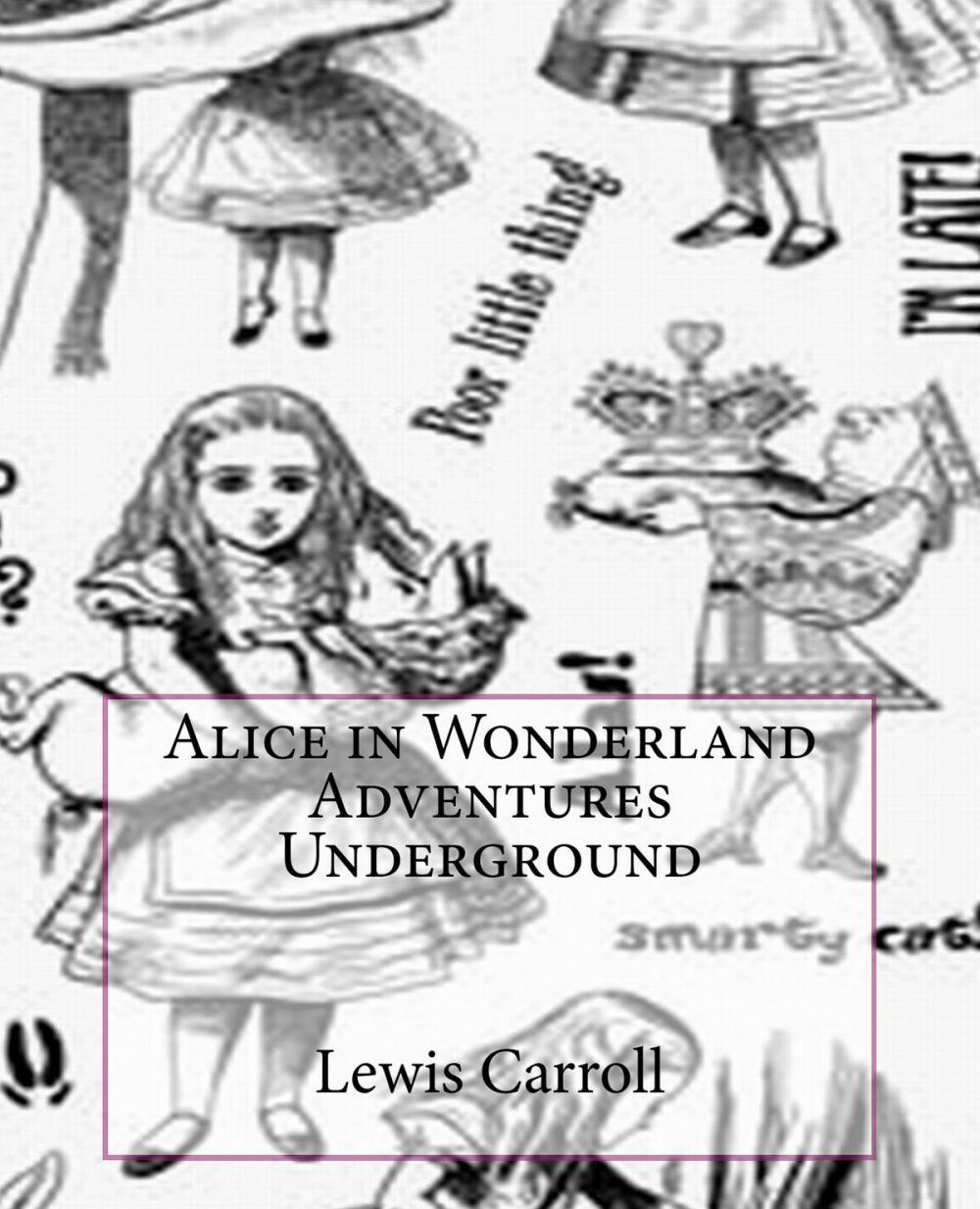 Big bigCover of Alice in Wonderland Adventures Underground