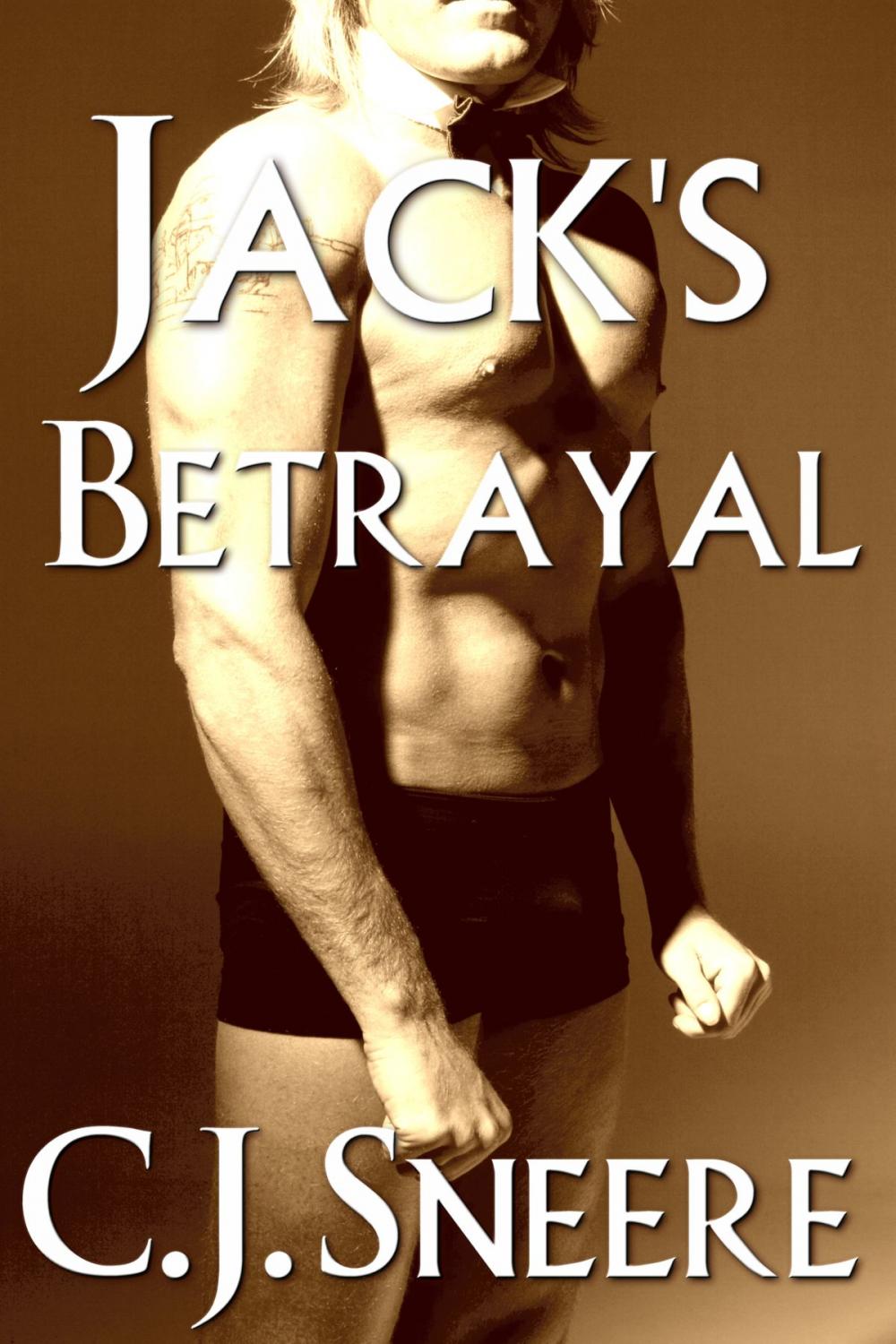 Big bigCover of Jack's Betrayal (Part 4 of the Jack The Lad series)